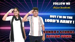 I'M IN THE LORD'S ARMY  I SUNDAY SCHOOL ACTION SONGS I FOLLOW ME YESUNI VEMBADINCHU