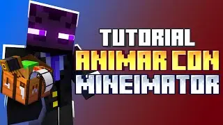 ANIMAR con MINEIMATOR | Tutorial (Especial 5k)