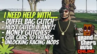 CALLING ALL O.G. SUBS NEED HELP W/ MY GTA 5 CHARACTER (MONEY GLITCHES, OUTFIT GLITCHES LIST GOES ON)