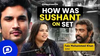 Sushant's Behind-the-scenes Moments With Faiz Khan | Actor's Life Revealed! #podcast