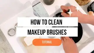 How to clean Makeup Brushes