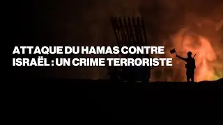 Attaque du hamas contre Isra&euml;l : un crime terroriste
