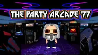 The Party Arcade '77 Coming Soon