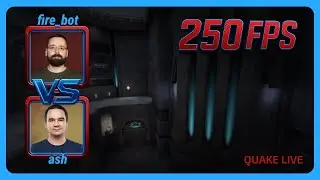 ash vs fire bot | 250FPS Quake Season 4 | BO3 | Quake Live