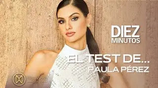 MWS 2022 | EL TEST  DE 👑 PAULA PEREZ |🌐 DIEZ MINUTOS ✨