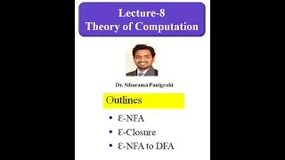 Ɛ-NFA | Ɛ-Closure | Ɛ-NFA to DFA | Epsilon NFA | 8  Lecture 8 Theory of Computation