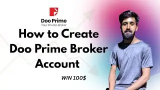How to Create Doo Prime Account Complete Guide + 100$ Giveaway for New Clients via My Link #dooprime
