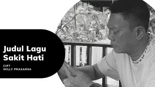 Lagu Sakit Hati #willyprakarsa #indonesiamaju #musiktanahair #music #musikindonesia #mp3