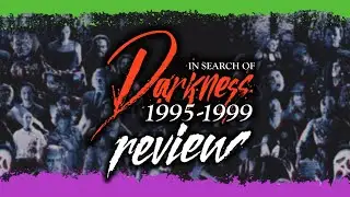 Review: In Search of Darkness 1995-1999
