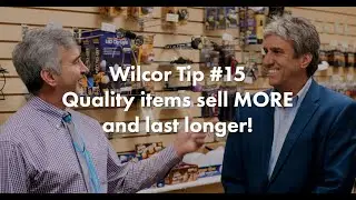 Wilcor Tip #15: Quality items sell MORE and last longer!