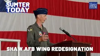 Sumter Today: Shaw Air Force Base Redesignation