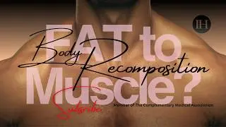 Body Recomposition &rarr; Using Energy in Stored FAT ■ Applying Holistics
