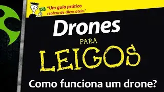 COMO FUNCIONA um DRONE?