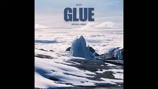Bicep - Glue (Moekel Bootleg)