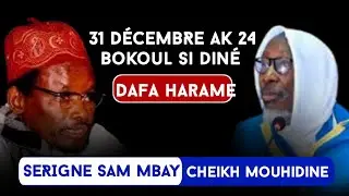 Cheikh mouhidine samba diallo/31 ak 24 Dafa haram🚫