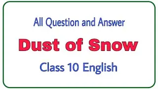 Dust of Snow | All Question and Answers | Class 10 English | NCERT |