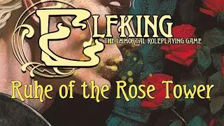 Elfking - Ruhe of the Rose Tower