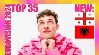 Eurovision 2024 - My Top 35 - [So Far]