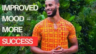 6 Powerful Ways to Instantly Improve Your Mood for Success