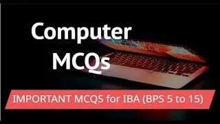 STS IBA BPS 5 to 15 Important Computer MCQs | Computer MCQs for IBA | Computer Basic mcqs