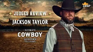 Judges Review | Jackson Taylor | Ultimate Cowboy Showdown | Season 4