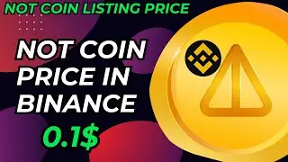 Not coin price pradiction | Not coin listing price | Not coin withdraw.