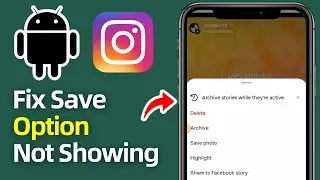 How to Fix Instagram Story Save Option Not Showing! (2025)