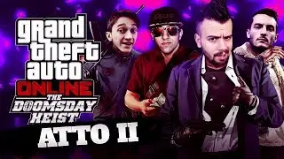 GTAV - IL COLPO DELL'APOCALISSE - ATTO 2 w/ Dread Delux & Rohn -  GTAV Online