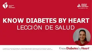 Know Diabetes by Heart - Lecci&oacute;n de Salud