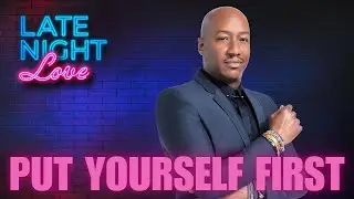 Addicted To Love? Dr. Ish Major Explains How To Put Yourself First | Late Night Love