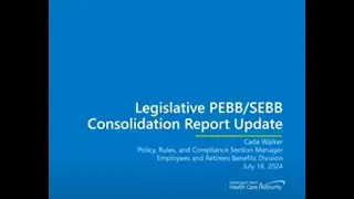 PEBB SEBB Consolidation Legislative Report Presentation - July 2024