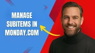 How to Manage Subitems in Monday.com Fast and Easy!