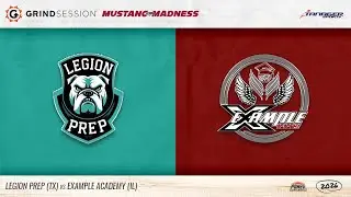 2026 Grind Session Mustang Madness: Legion Prep (TX) vs Example Academy (IL) Women's