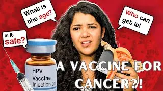 What is Cervical Cancer? HPV or Cancer Vaccine?!