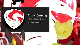 Armor Gaming 100K Subscribers Montage- Invincible #SaveRocigon