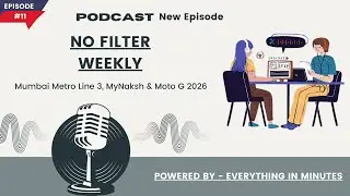 📺 Episode 11 No Filter Weekly Honest Opinion Mumbai Metro Line 3, MyNaksh & Moto G 2026 #podcast