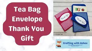How to Make this Tea Bag Envelope Thank You Gift - Glorious Gingham - Stampin' Up!