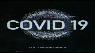WAVEHI x IFN AKAI - COVID-19 (PROD. MADXDAMN) 