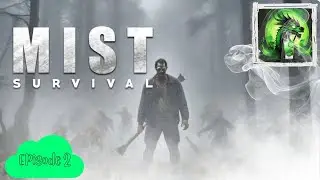 Mist Survival - Episode 2 : Gathering supplies in the fog | Maz Play