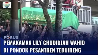 Pemakaman Lily Chodidjah Wahid, Adik Kandung Gus Dur di Tebuireng | Fokus