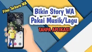 Cara Membuat Story WA Ada Musik _ Bikin Status Whatsapp Pakai Lagu Terbaru 2025
