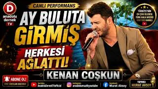 Ay Buluta Girmiş - Kenan Coşkun (Herkesi Ağlattı) !!
