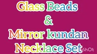 Glass Beads & Mirror Kundan Necklace Set.. Contact Number & WhatsApp Number :- 6291888164