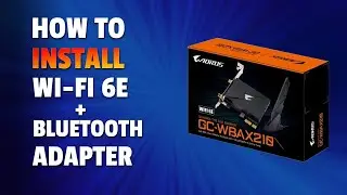 How to Install a Wi-Fi 6E + Bluetooth Card in a Desktop PC (AORUS GC-WBAX210 / AX210)
