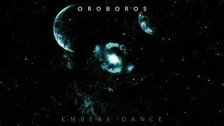 Oroboros - Embers Dance