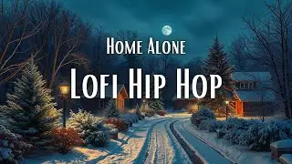 Lofi Hip Hop | Home Alone &ndash; Chill Beats to Relax, Study, and Focus