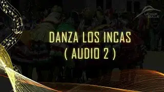 Danza Los Incas de Huamachuco (Audio/Fondo Musical) - 2/2 #danzasperuanas
