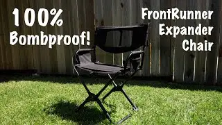 Frontrunner Expander Chair - The Most Bombproof Camp Chair Out there?