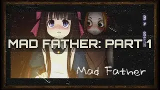 Fruit Basket Plays: Mad Father [Part 1] [RPG Maker Horror Series #1]