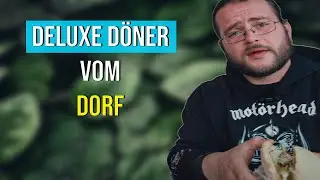 D&ouml;ner Guide #3 - Deluxe D&ouml;ner vom Dorf